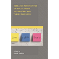 Research Perspectives on Social Media Influencers and Their Followers