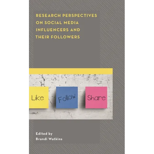 Research Perspectives on Social Media Influencers and Their Followers