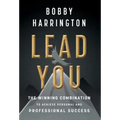 Lead You: The Winning Combination to Achieve Personal and Professional Success