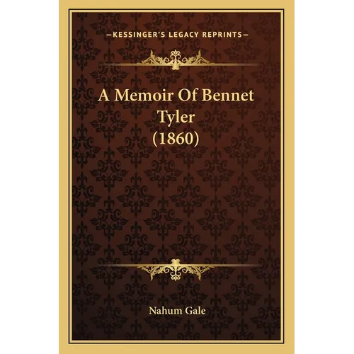 A Memoir Of Bennet Tyler (1860)