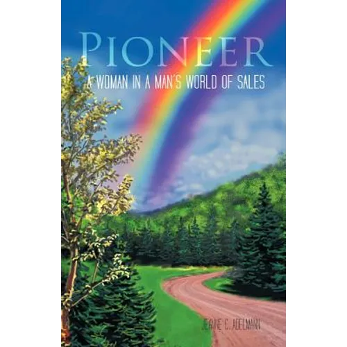 Pioneer: A Woman in a Man's World of Sales