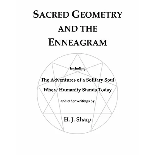 Sacred Geometry and the Enneagram: The Adventures of a Solitary Soul