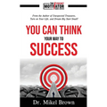 You Can Think Your Way To Success