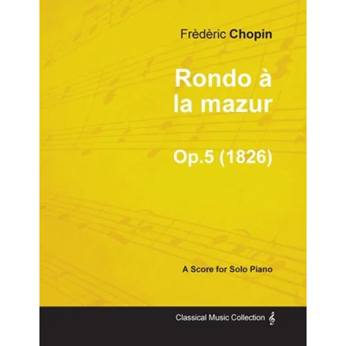 Rondo à la mazur Op.5 - For Solo Piano (1826)