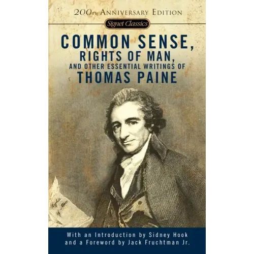 Common Sense, Rights of Man, and Other Essential Writings of Thomas Paine