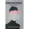 AWAKENED, The Quest for Self-Identity: Embarking on a Journey of "The Self"