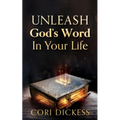 Unleash God's Word In Your Life