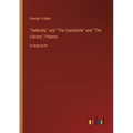 Inebriety and The Candidate and The Library; Poems: in large print