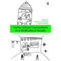Home-School Connections in a Multicultural Society: Learning From and With Culturally and Linguistically Diverse Families
