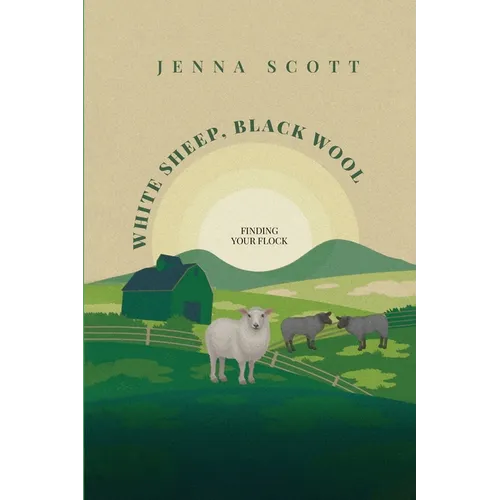 White Sheep Black Wool: Finding Your Flock