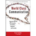 World Class Communication: How Great Ceos Win with the Public, Shareholders, Employees, and the Media
