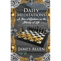 Daily Meditations: A Year of Guidance on the Meaning of Life