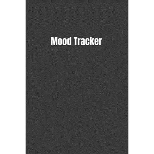Mood Tracker: Keep Track Of How You Feel