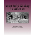 Lode Gold Mining in Arizona