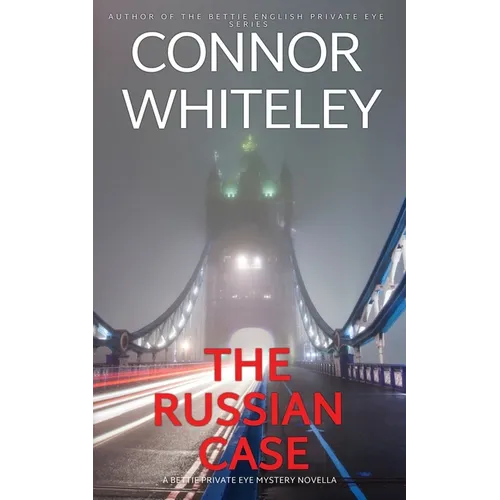 The Russian Case: A Bettie Private Eye Mystery Novella