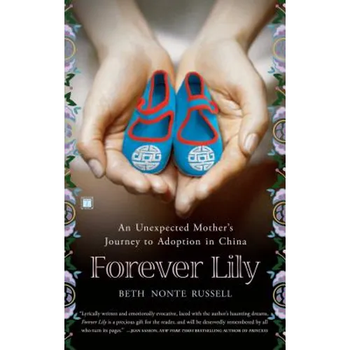 Forever Lily: An Unexpected Mother's Journey to Adoption in China