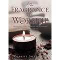 The Fragrance of Worship
