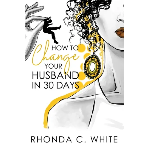 How To Change Your Husband in 30 Days
