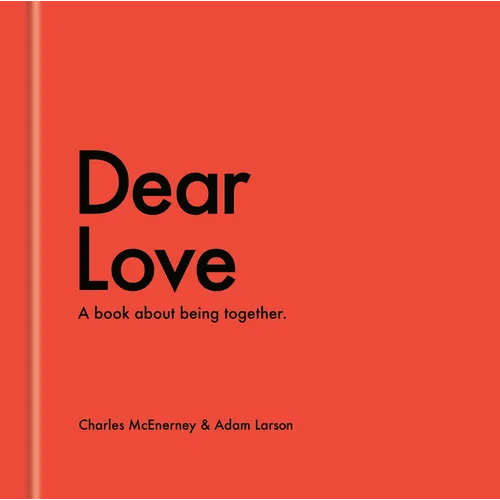 Dear Love: A Book about Being Together