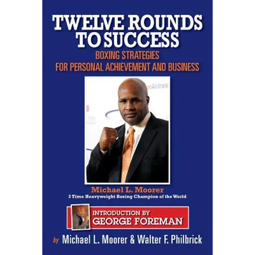 Twelve Rounds to Success: Boxing strategies for the business world