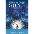 Prince Solomon's Song: A Transcription of a Driven Vision