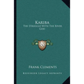 Kariba: The Struggle With The River God