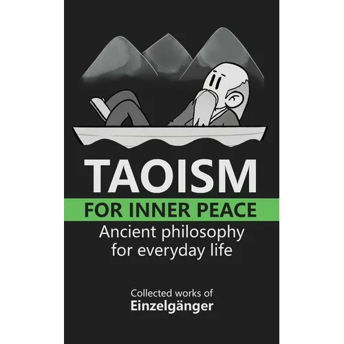Taoism for Inner Peace: Ancient Philosophy for Everyday Life