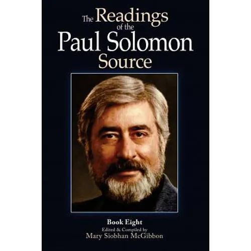 The Readings of the Paul Solomon Source Book 8