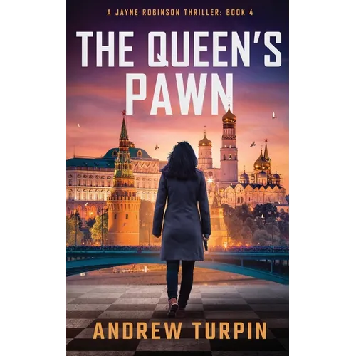The Queen's Pawn: A Jayne Robinson Thriller, Book 4