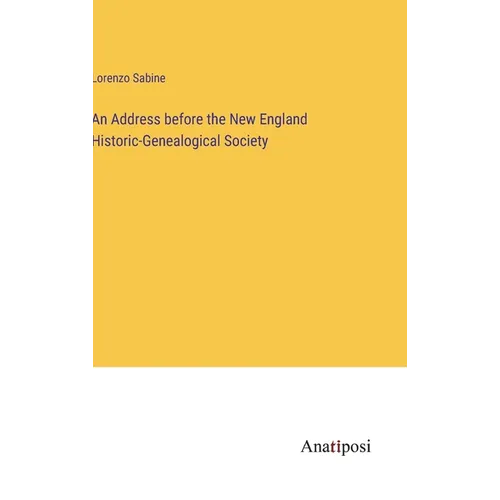 An Address before the New England Historic-Genealogical Society