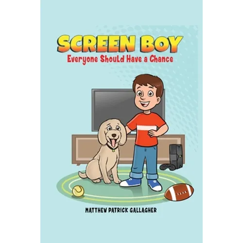 Screen Boy: Everyone Should Have a Chance