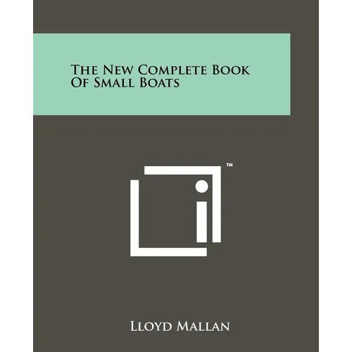 The New Complete Book of Small Boats
