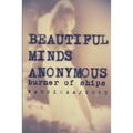 Beautiful Minds Anonymous II ( burner of ships )