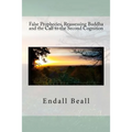 False Prophecies, Reassessing Buddha, and the Call to the Second Cognition