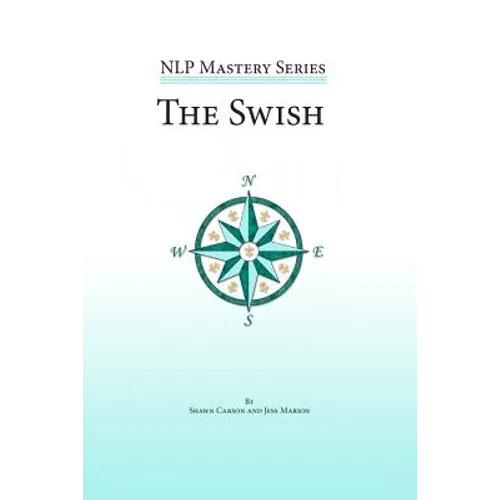 The Swish: An In Depth Look at this Powerful NLP Pattern