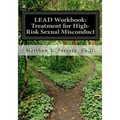 LEAD Workbook: Treatment for High-Risk Sexual Misconduct