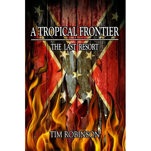 A Tropical Frontier: The Last Resort