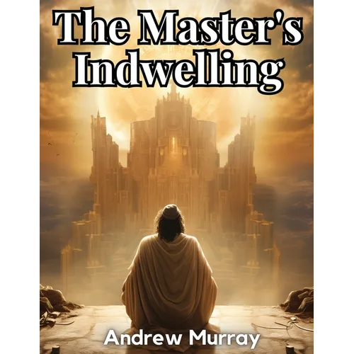 The Master's Indwelling