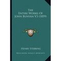 The Entire Works Of John Bunyan V3 (1859)
