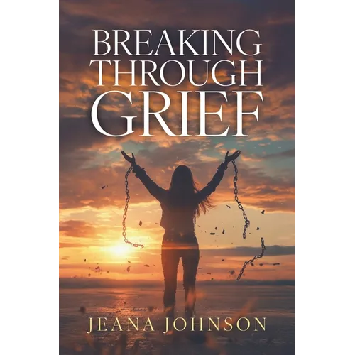 Breaking Through Grief