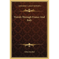 Travels Through France And Italy