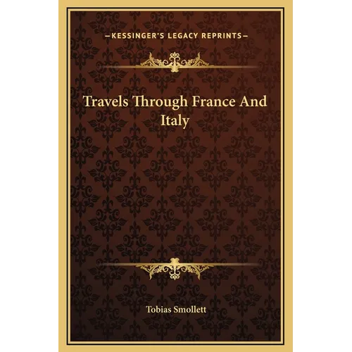 Travels Through France And Italy