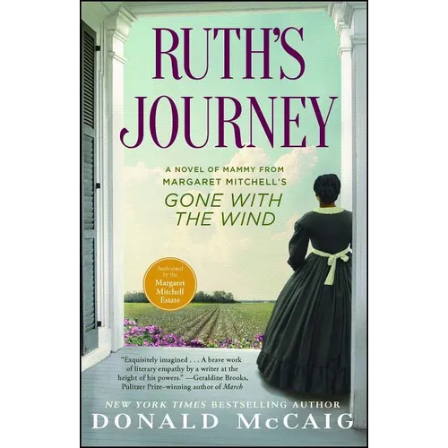 Ruth's Journey: A Novel of Mammy from Margaret Mitchell's Gone with the Wind