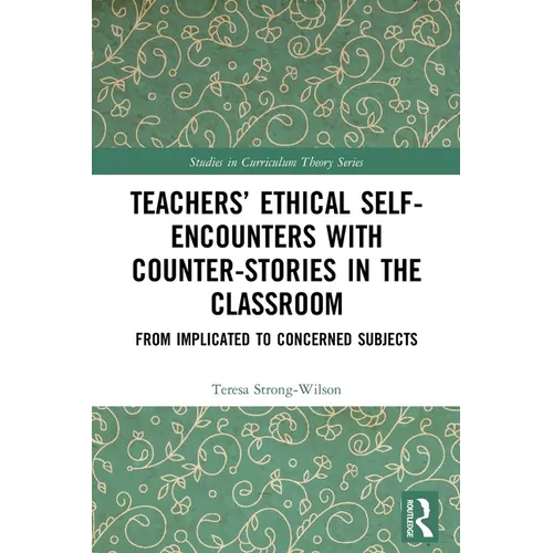 Teachers' Ethical Self-Encounters with Counter-Stories in the Classroom: From Implicated to Concerned Subjects