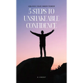 5 Steps to Unshakeable Confidence: Unlock Your Inner Power