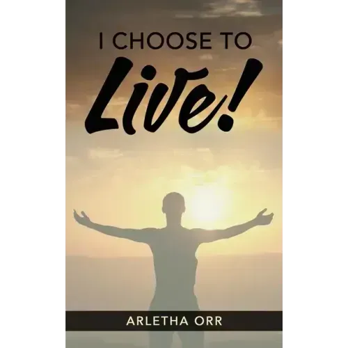I CHOOSE to Live!