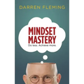 Mindset Mastery: Do less. Achieve more.