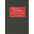 Personal Motivation: A Model for Decision Making