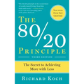 The 80/20 Principle, Expanded and Updated: The Secret to Achieving More with Less
