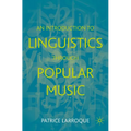 An Introduction to Linguistics Through Popular Music